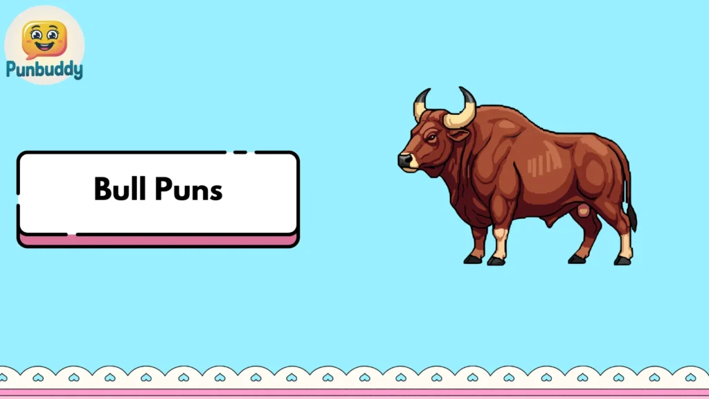 Bull Puns