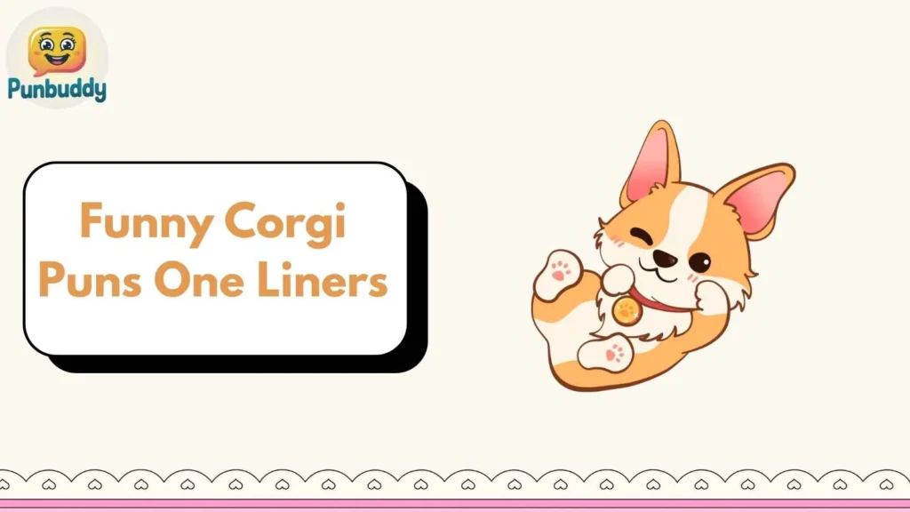 Funny Corgi Puns One Liners