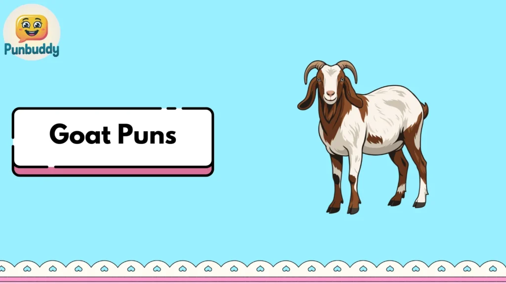 Goat Puns