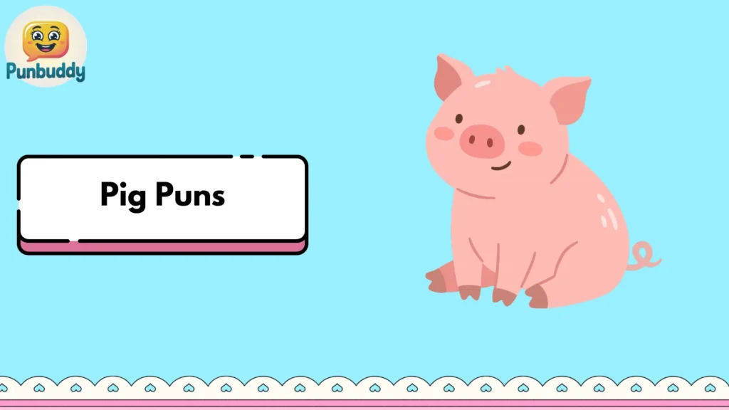 Pig Puns