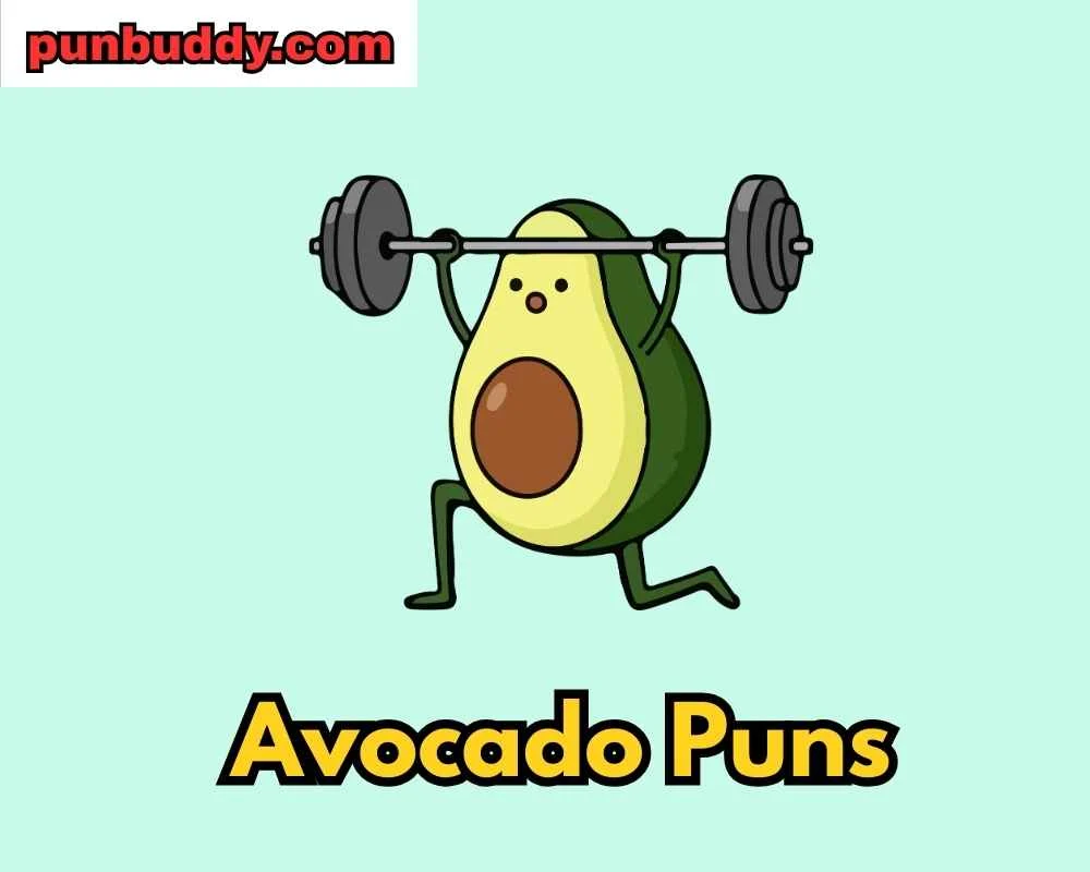 Avocado Puns