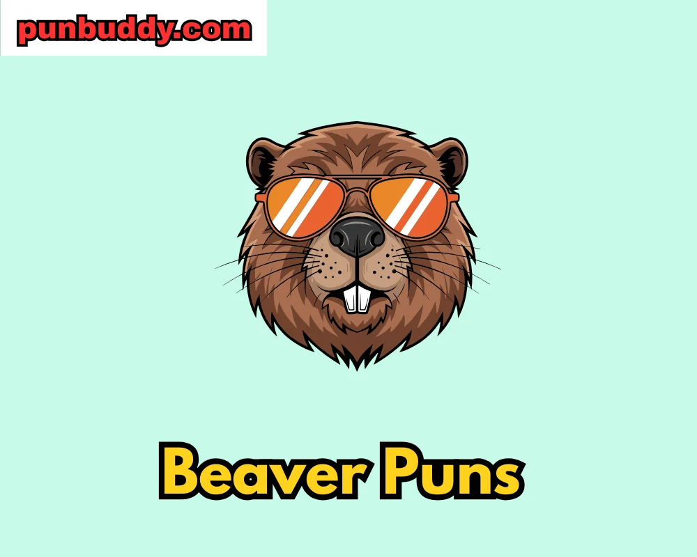 Beaver Puns