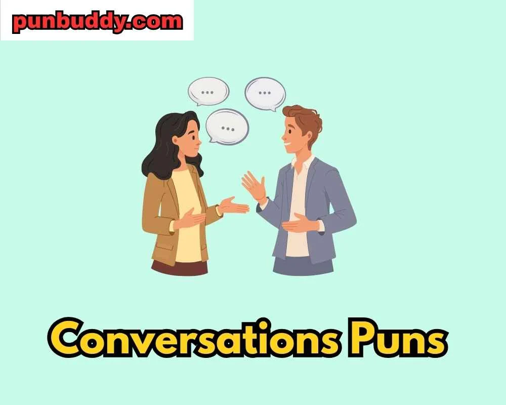 Conversations Puns