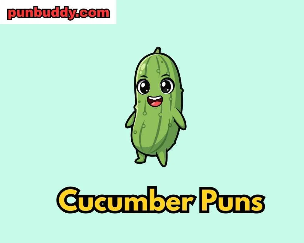 Cucumber Puns