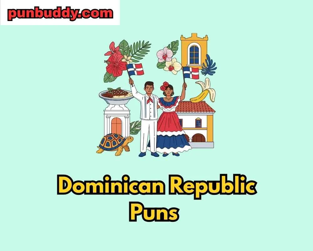 Dominican Republic Puns