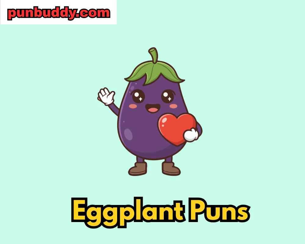 Eggplant Puns
