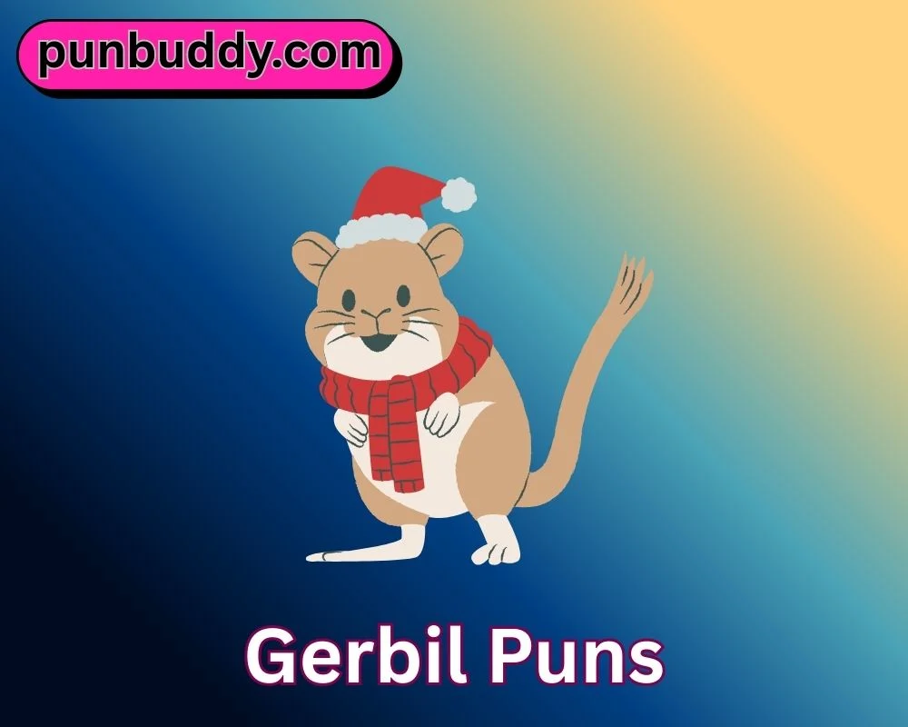 Gerbil Puns