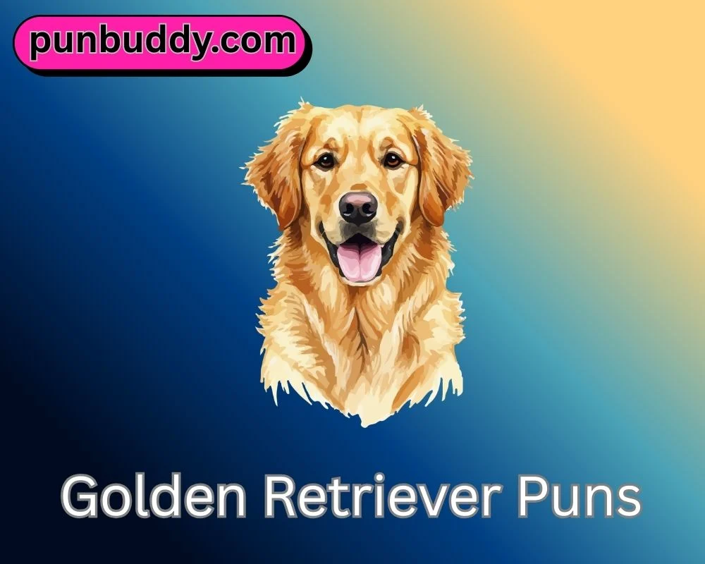 Golden Retriever Puns