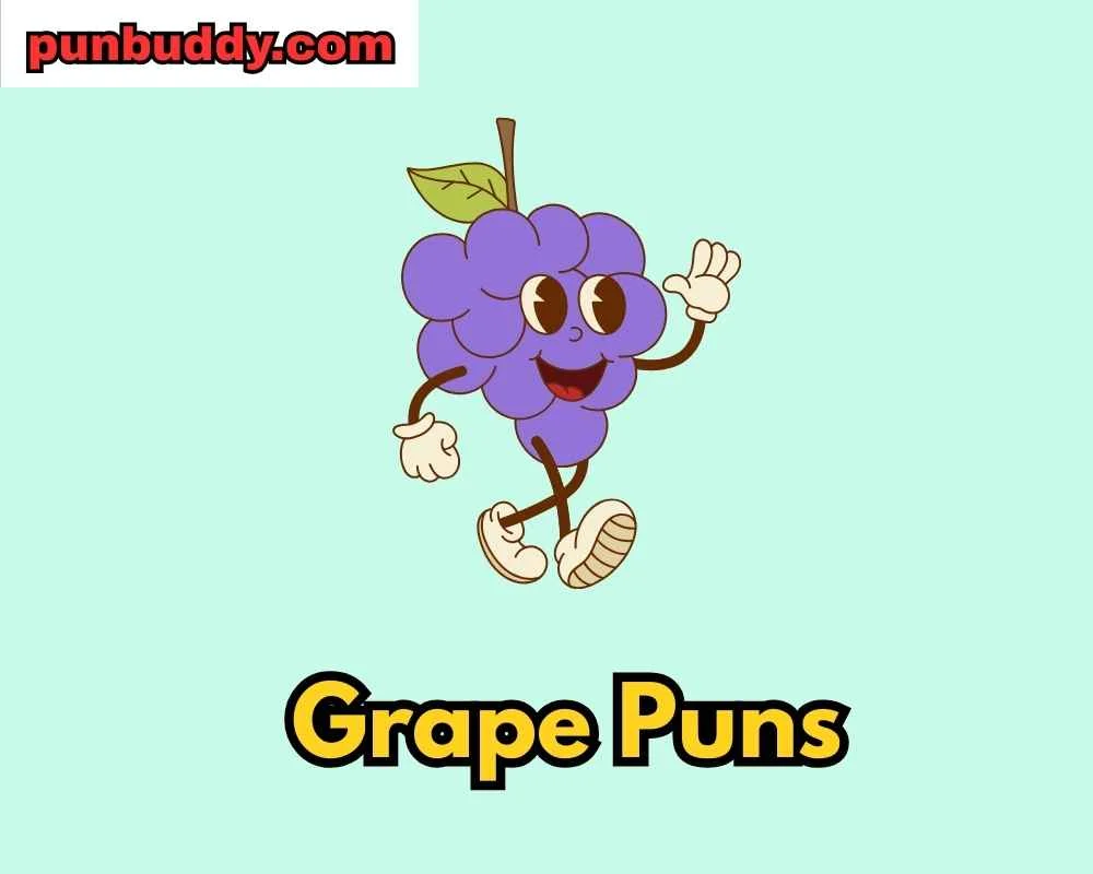 Grape Puns