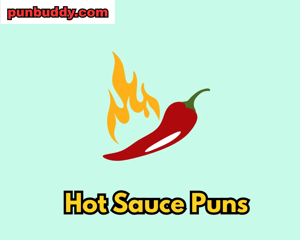 Hot Sauce Puns