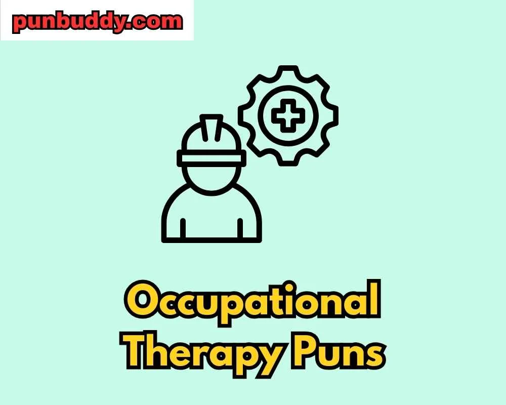 Occupational Therapy Puns