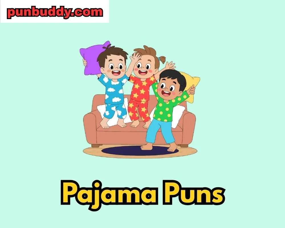 Pajama Puns
