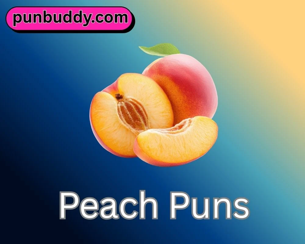Peach Puns