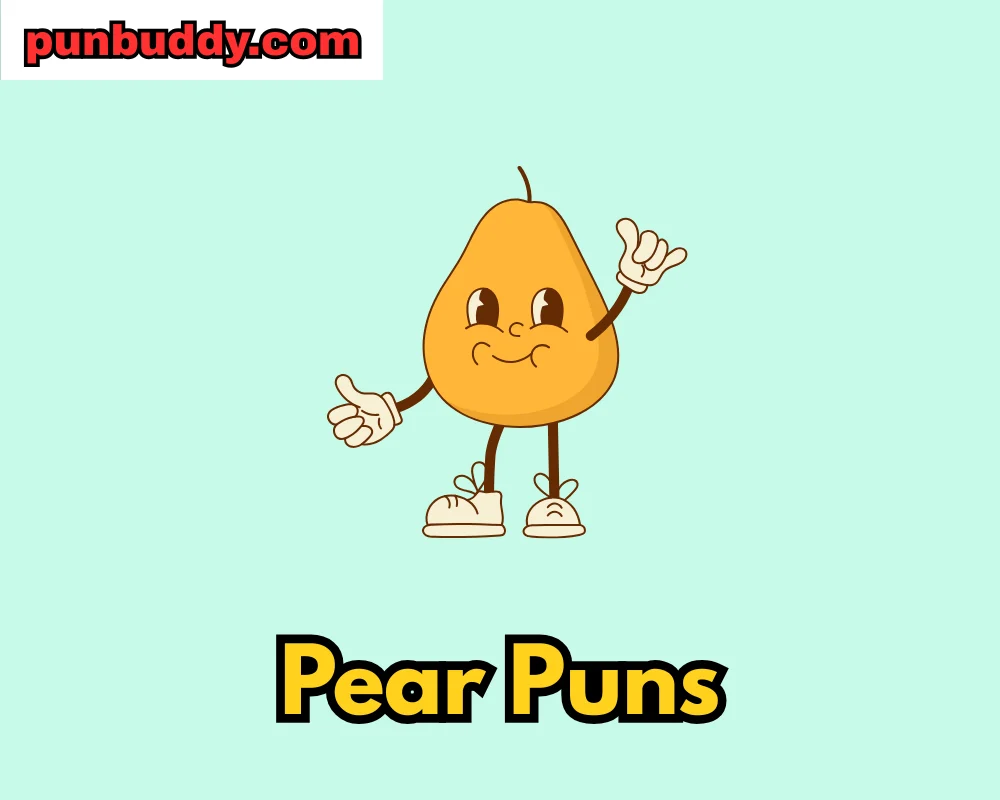 Pear Puns