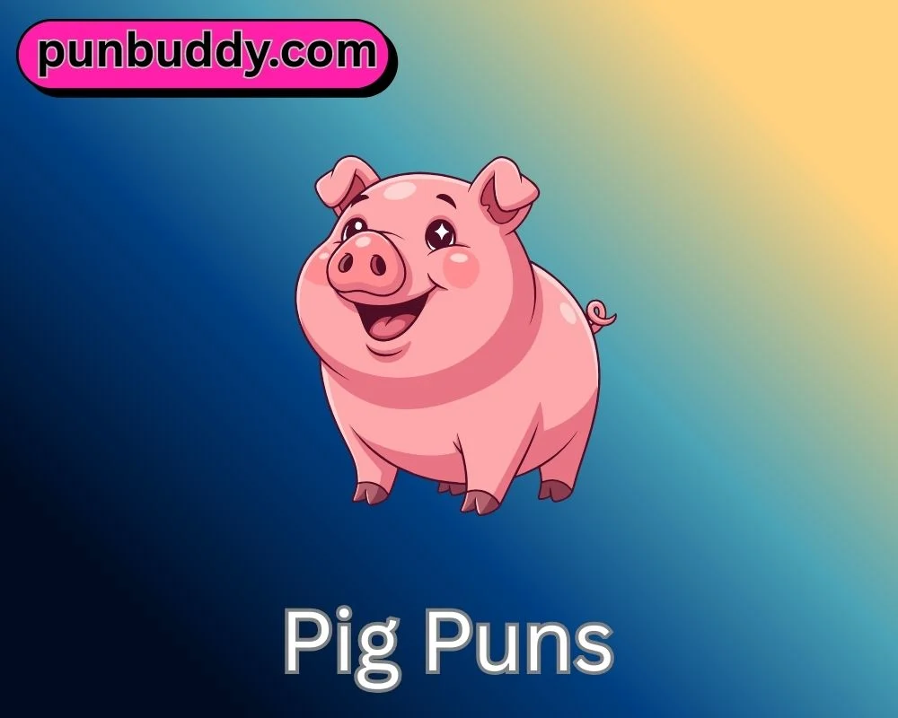 Pig Puns