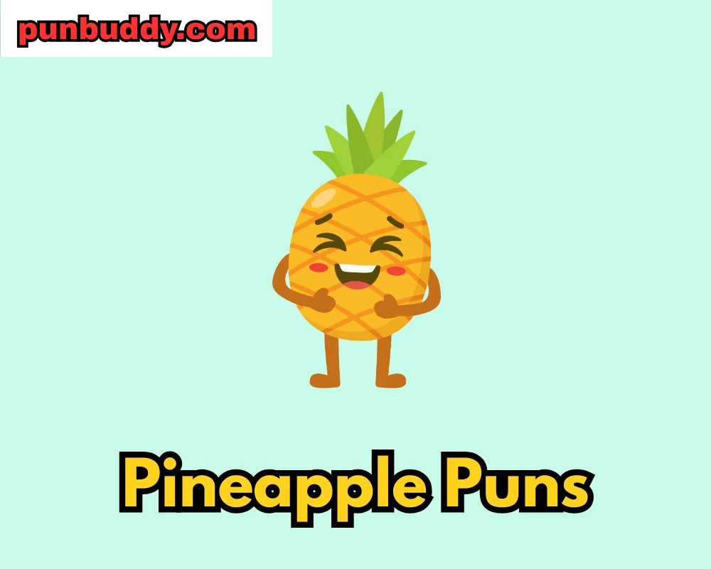 Pineapple Puns