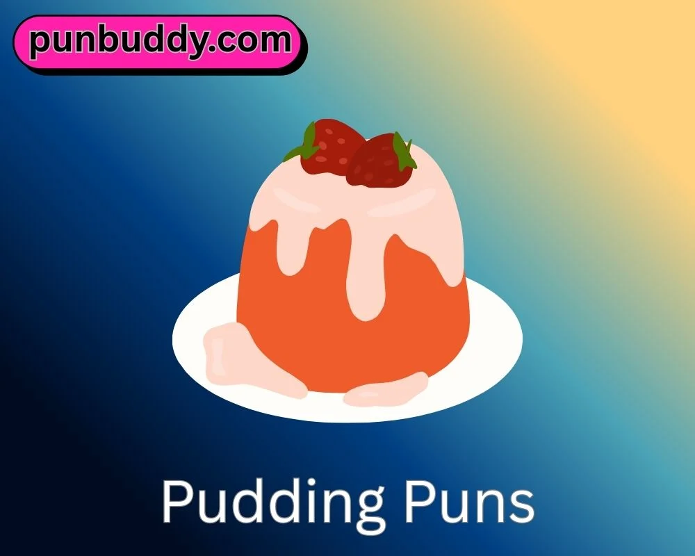 Pudding Puns