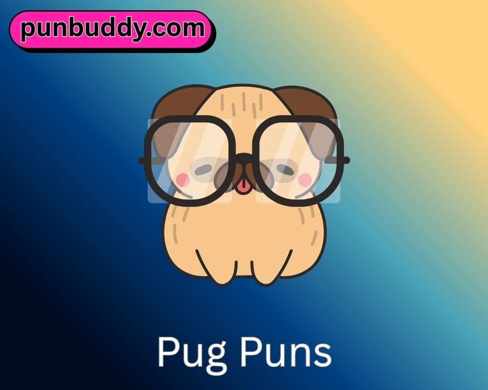 Pug Puns