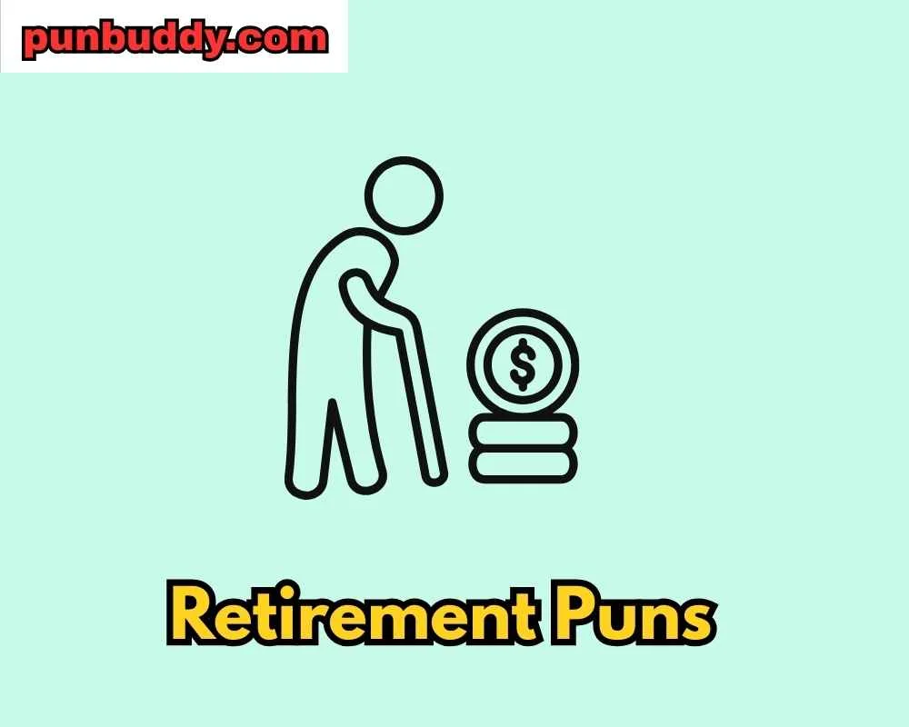 Retirement Puns