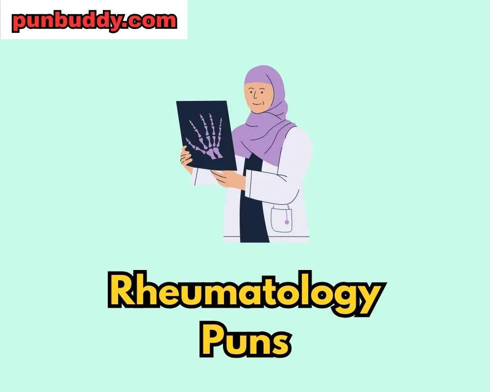 Rheumatology Puns