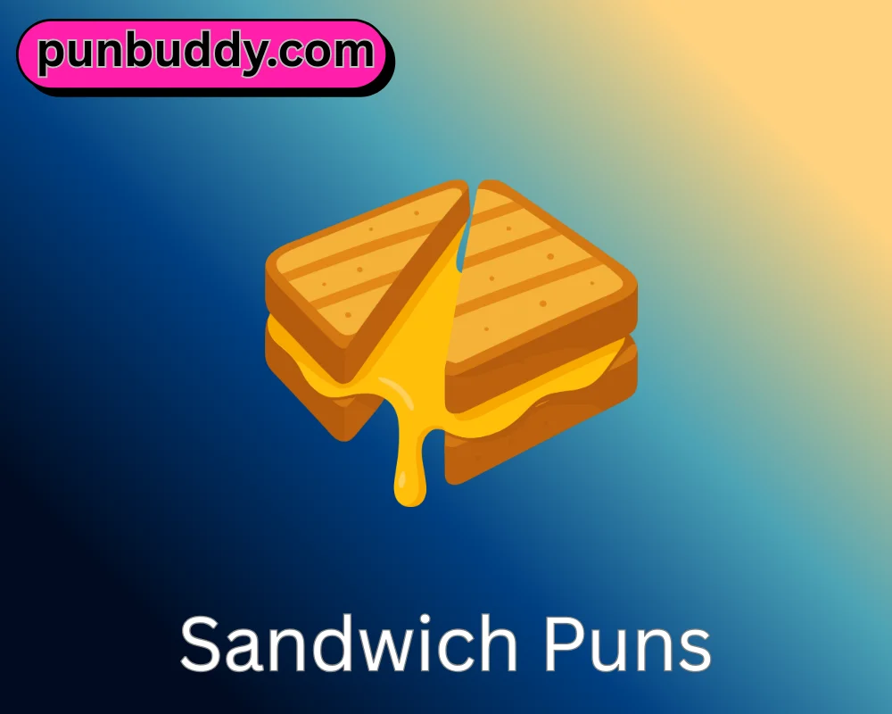 Sandwich Puns