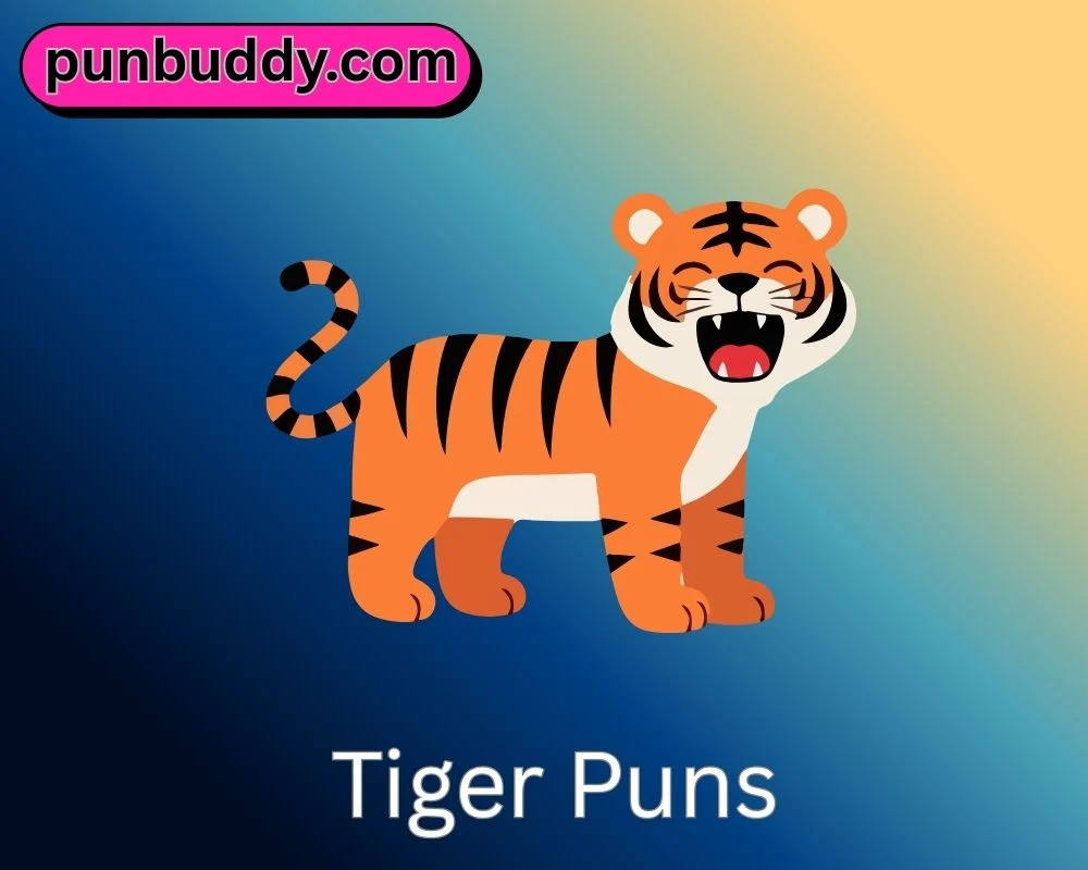 Tiger Puns