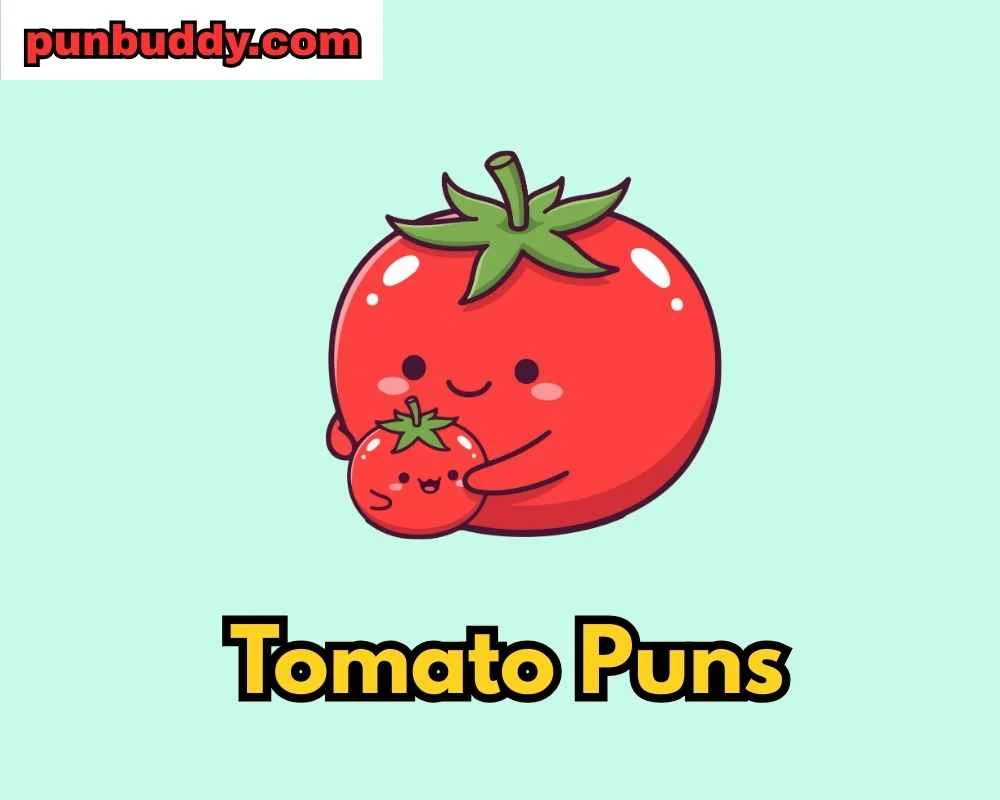 Tomato Puns