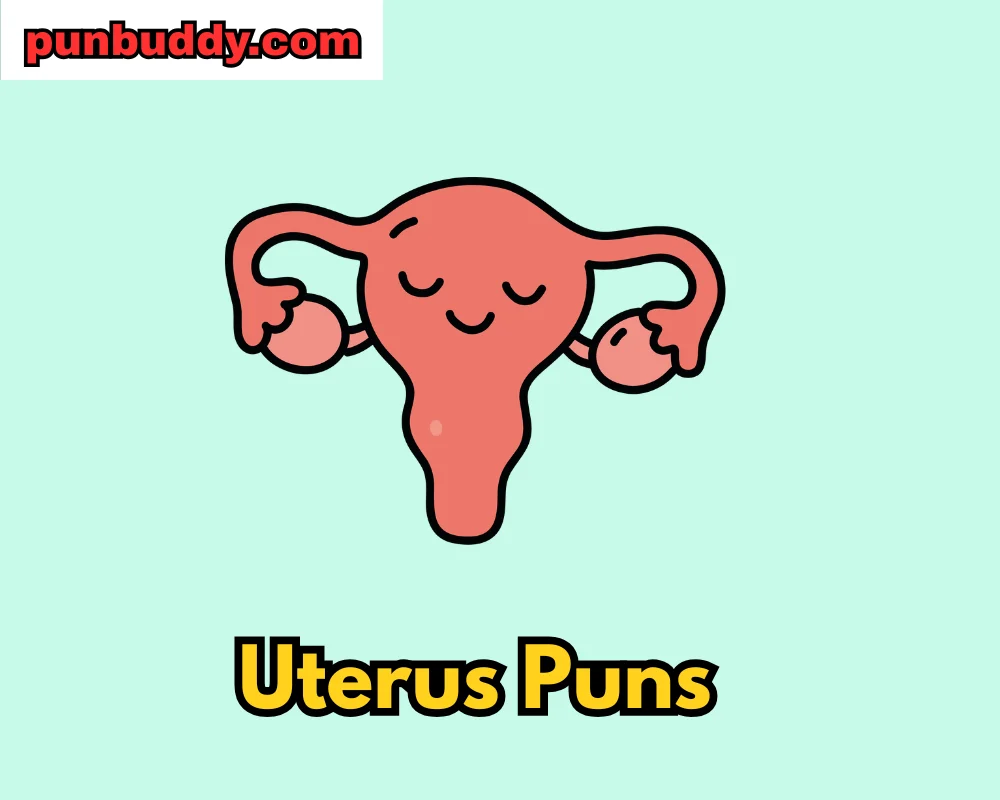 Uterus Puns