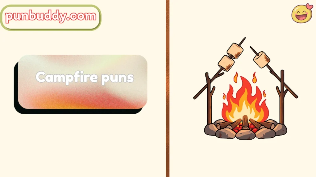 Campfire puns