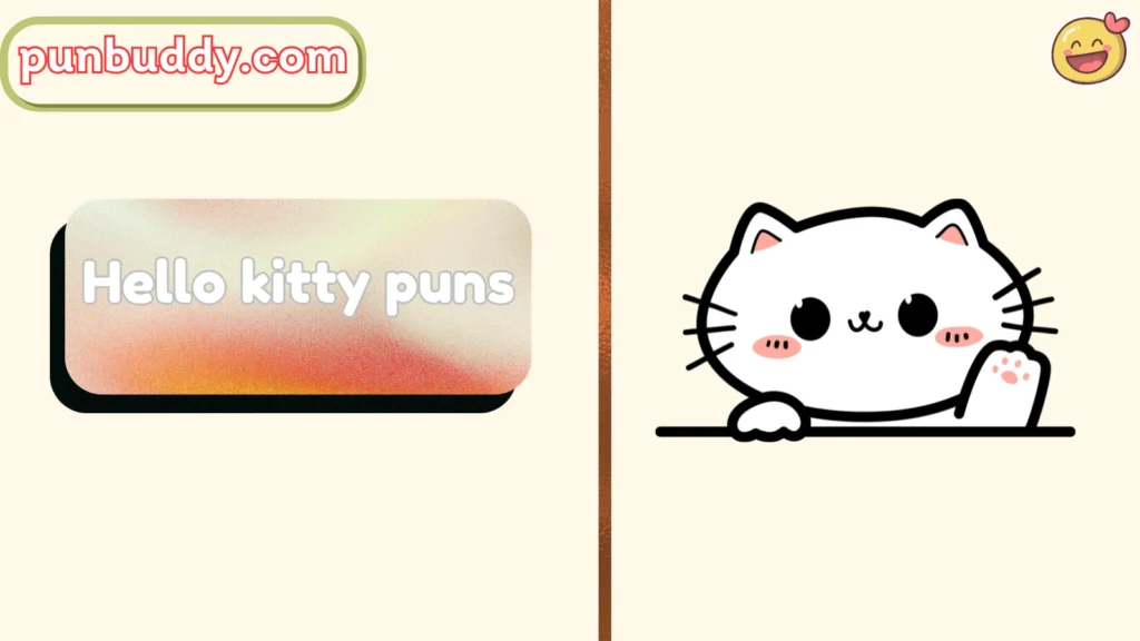 Hello kitty puns
