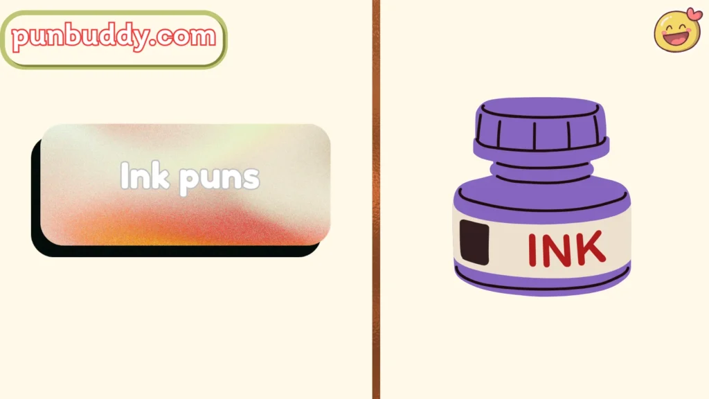 Ink puns