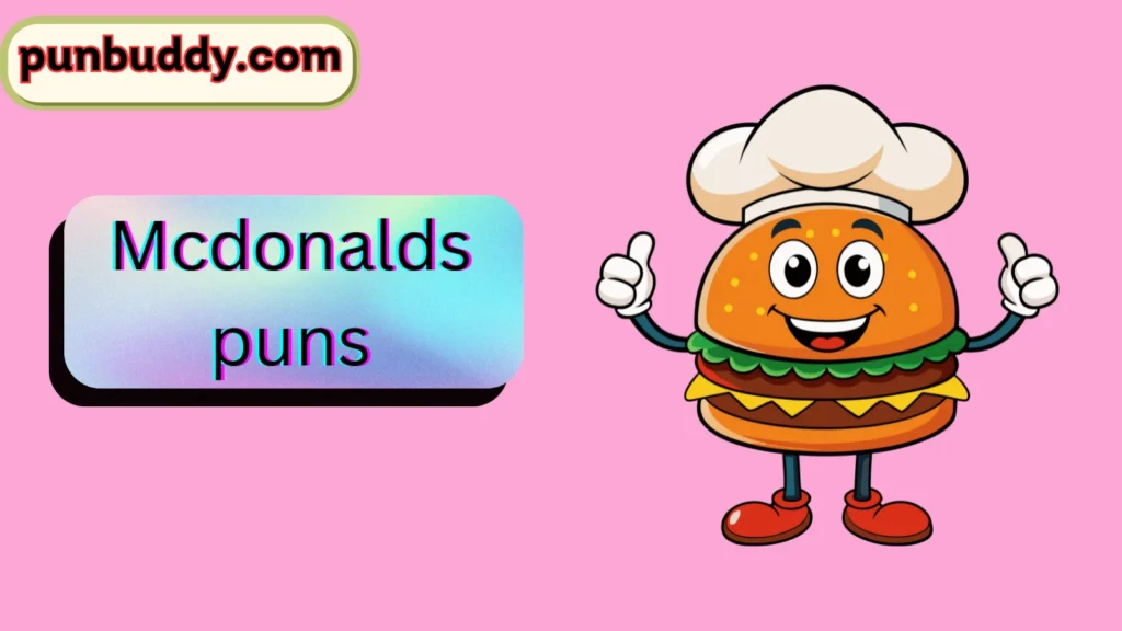 Mcdonalds puns