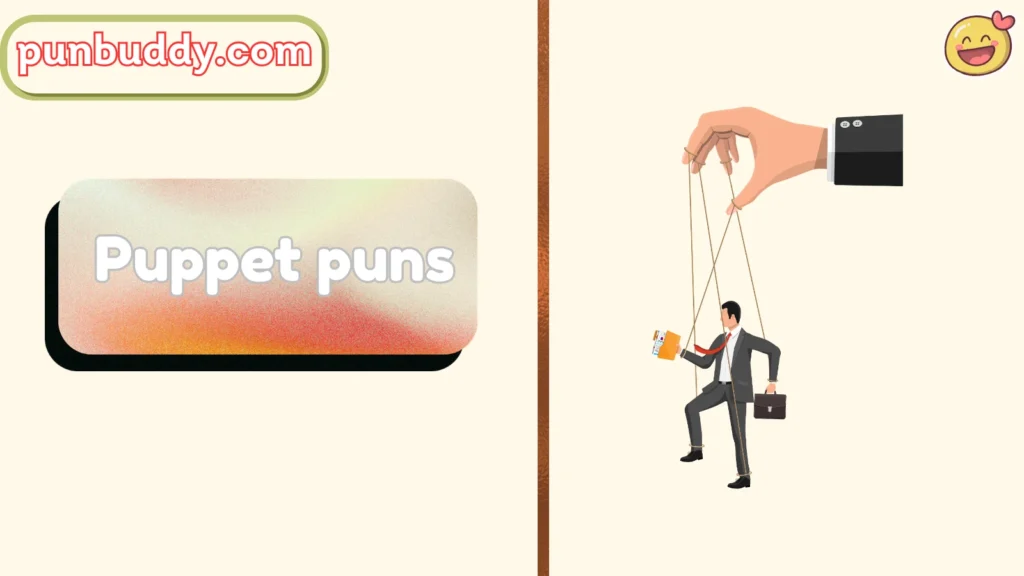 Puppet puns
