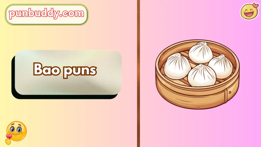 Bao puns