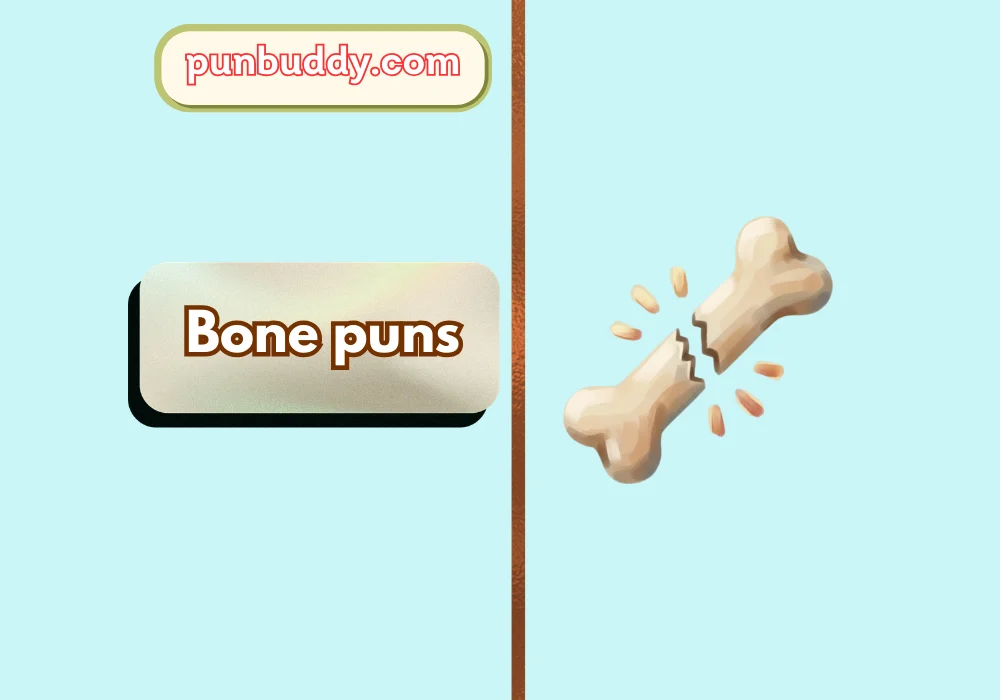 Bone puns