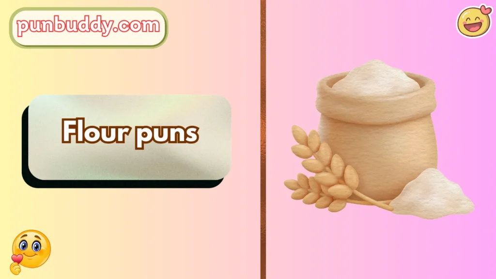 Flour puns
