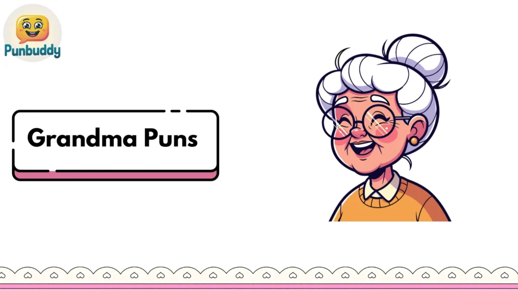 Grandma Puns
