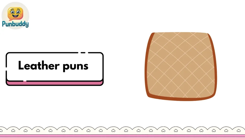 Leather puns