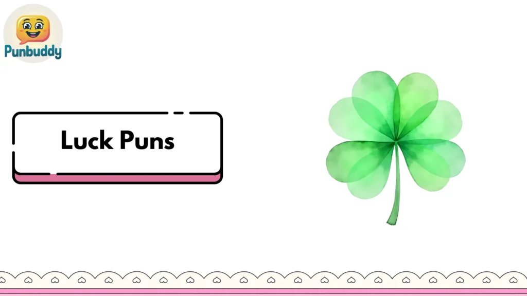 Luck Puns