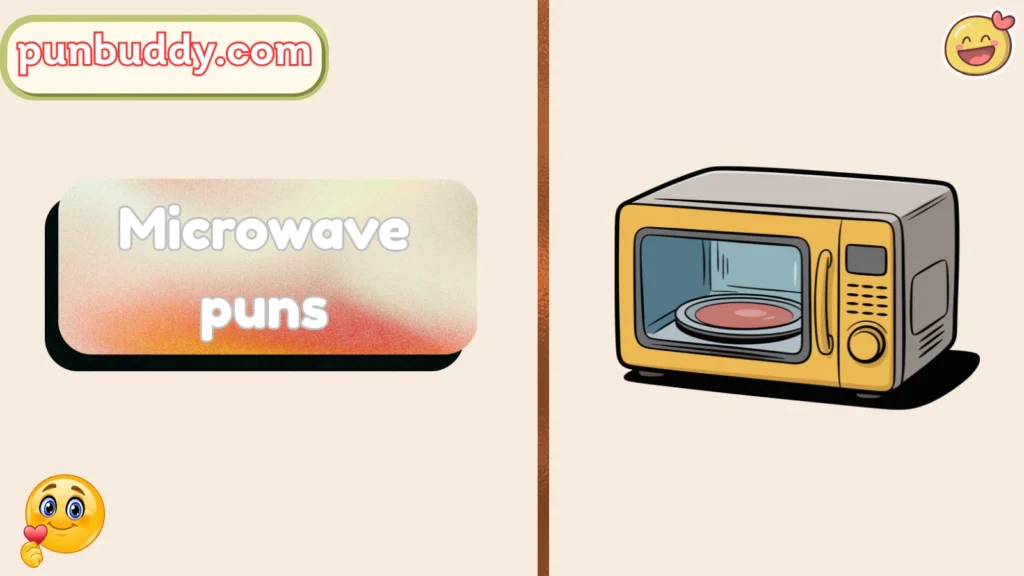 Microwave puns