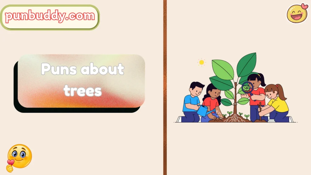 Puns about trees