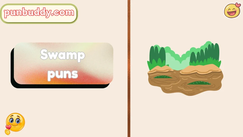Swamp puns