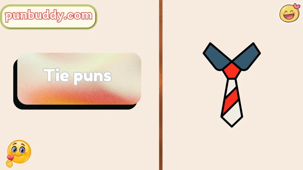 Tie puns