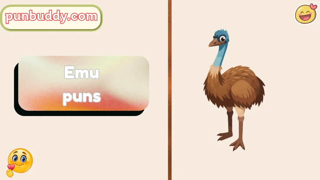 Emu puns