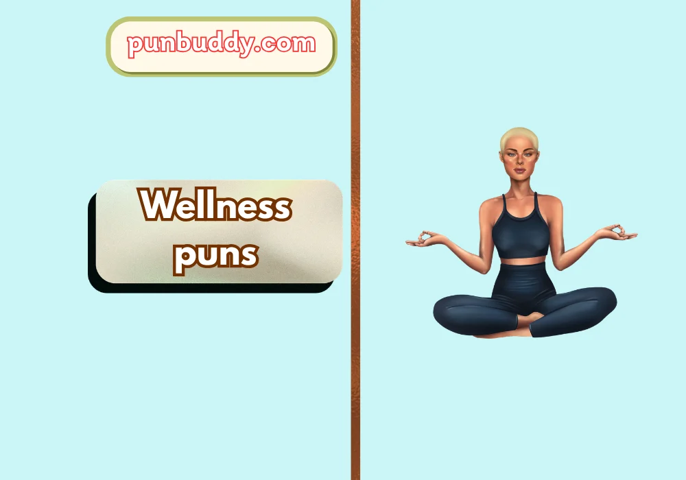 Wellness puns