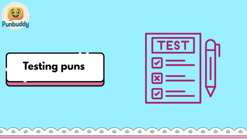 Testing puns