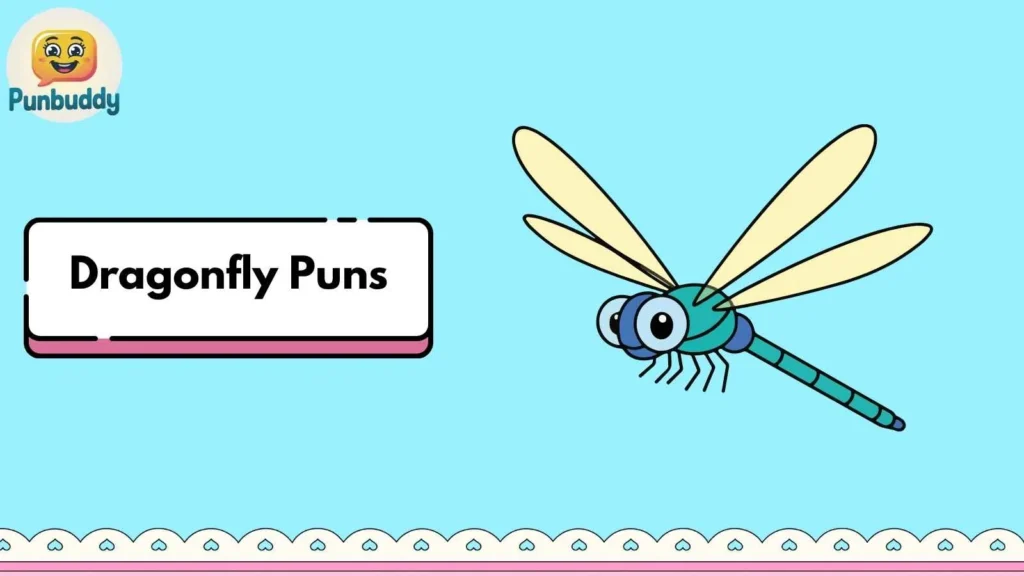 Dragonfly Puns