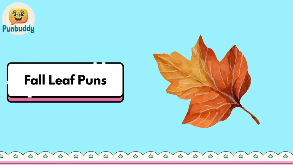 Fall Leaf Puns