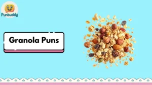 Granola Puns