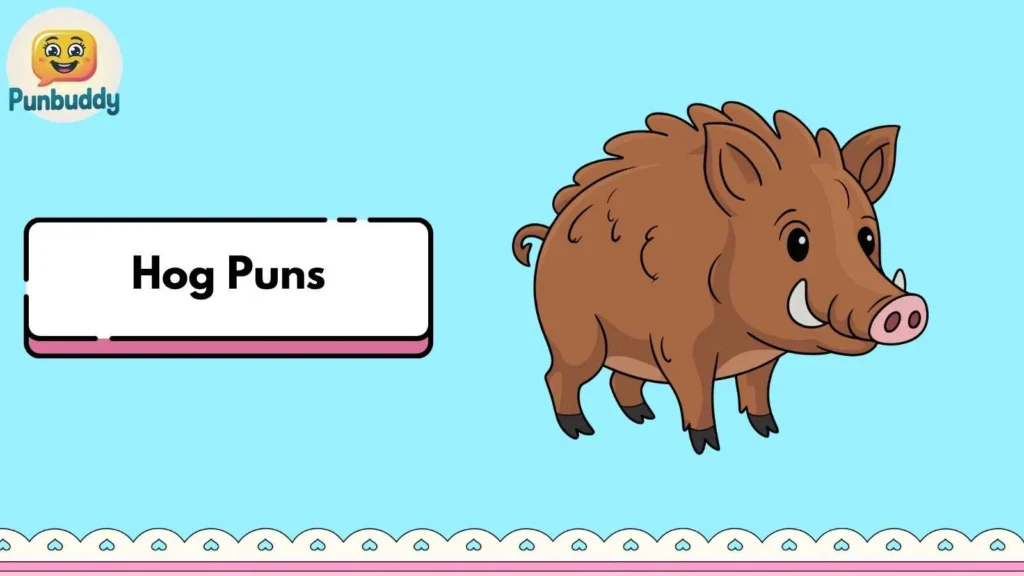 Hog Puns